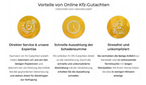 Auszug aus der Werbung. Eine Übersicht der Vorteile von Online-Kfz-Gutachten in drei Spalten: 1. Direkter Service & Expertise (Übernahme des Papierkrams), 2. Schnelle Auszahlung der Schadensumme (direkte Abwicklung mit der Versicherung), 3. Stressfrei und unkompliziert (keine Anfahrt zur Werkstatt, Erledigung in wenigen Minuten per Handy).