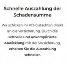 Auszug aus der Werbung: Werbetext mit der Überschrift „Schnelle Auszahlung der Schadensumme“. Der Text erläutert, dass das Kfz-Gutachten direkt an die Versicherung geschickt wird und Kunden durch die schnelle und unkomplizierte Abwicklung ihre Auszahlung schneller erhalten.
